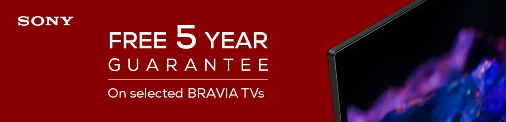 FREE 5 Year Guarantee with Selected Sony TVs